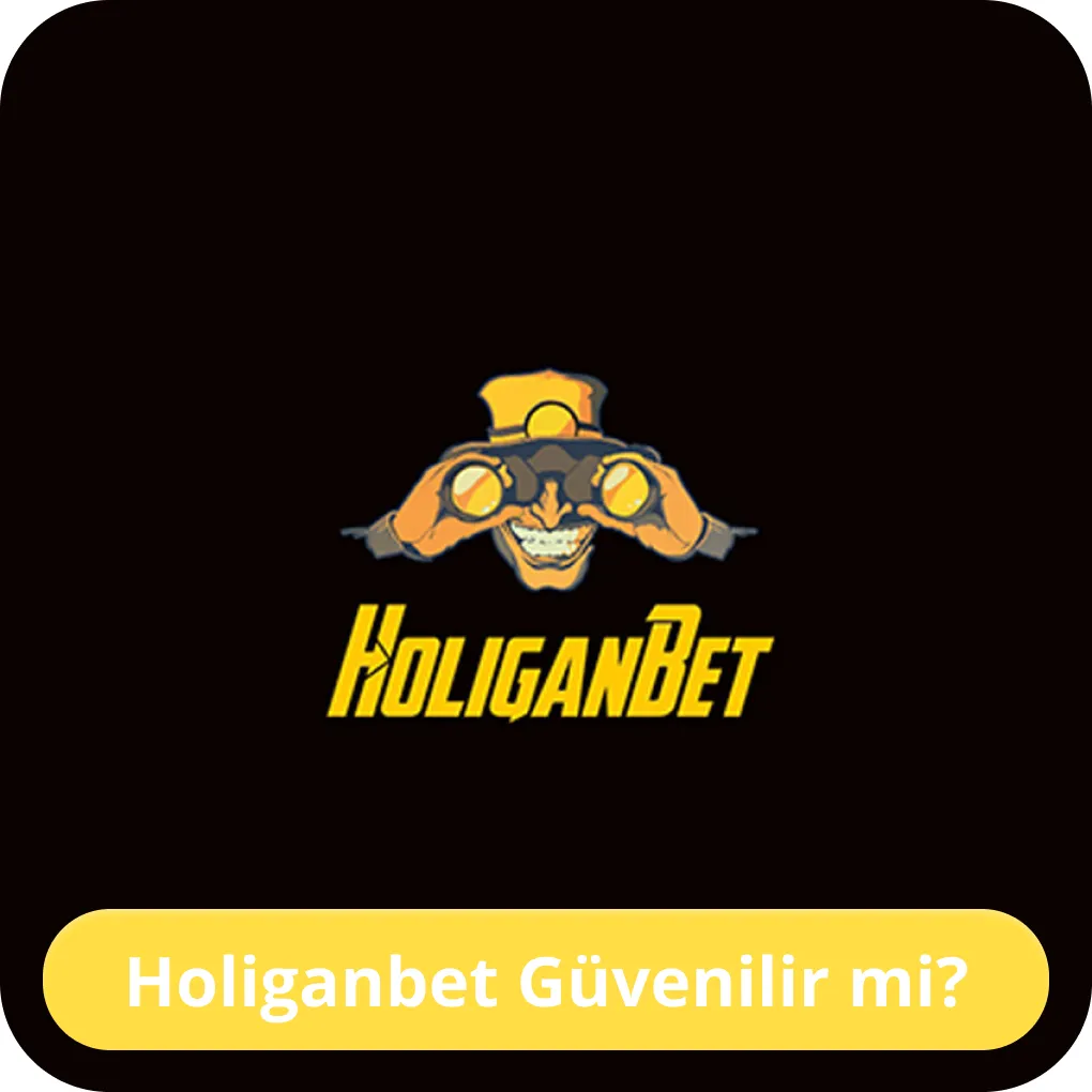 Holiganbet güvenlidir